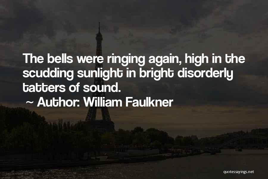 Bells Quotes By William Faulkner