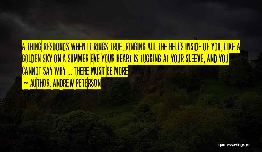 Bells Ringing Quotes By Andrew Peterson