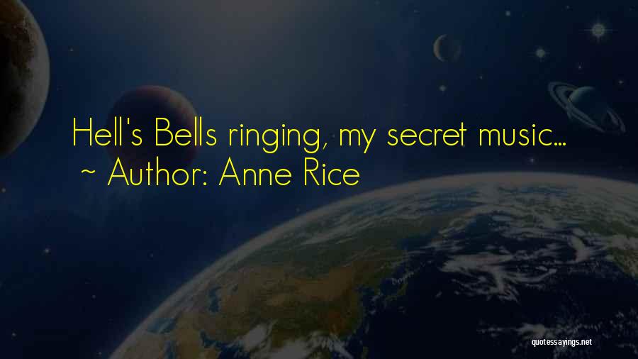 Bells Ringing Quotes By Anne Rice