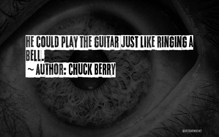 Bells Ringing Quotes By Chuck Berry