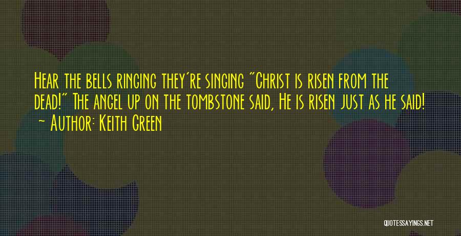 Bells Ringing Quotes By Keith Green