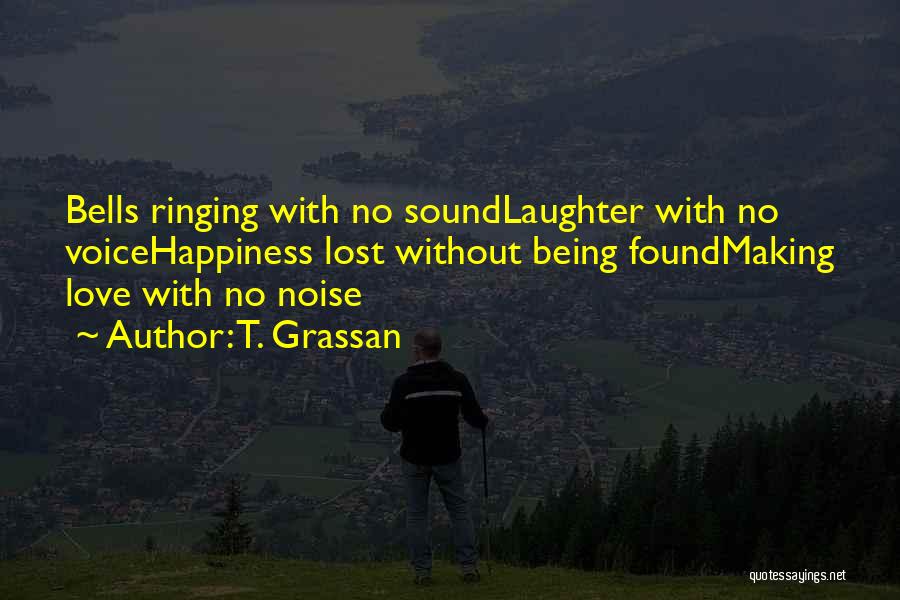 Bells Ringing Quotes By T. Grassan