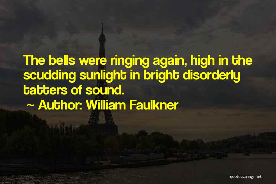 Bells Ringing Quotes By William Faulkner