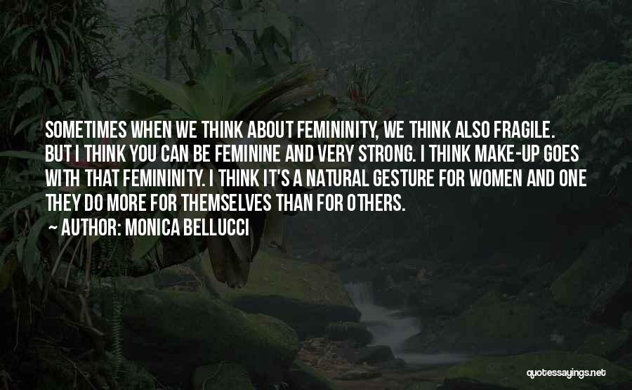 Bellucci Quotes By Monica Bellucci