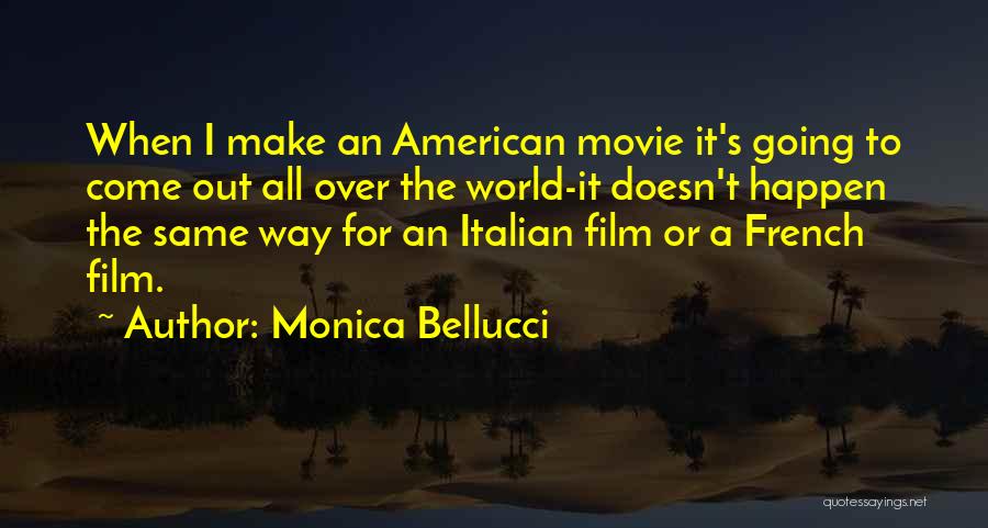 Bellucci Quotes By Monica Bellucci