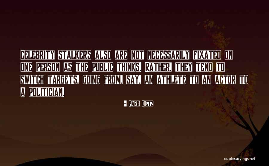 Bellum Entertainment Quotes By Park Dietz Bellum Entertainment Quotes By Park Dietz
