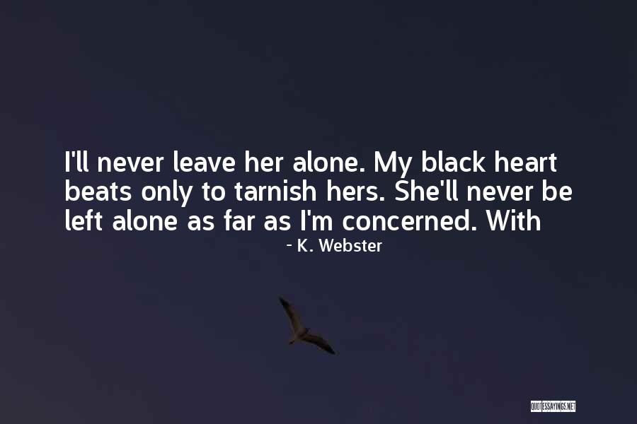 Belluso Jewelry Quotes By K. Webster Belluso Jewelry Quotes By K. Webster