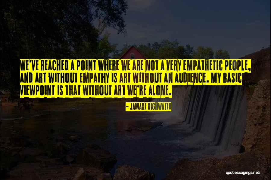 Belluzzo Crash Quotes By Jamake Highwater Belluzzo Crash Quotes By Jamake Highwater