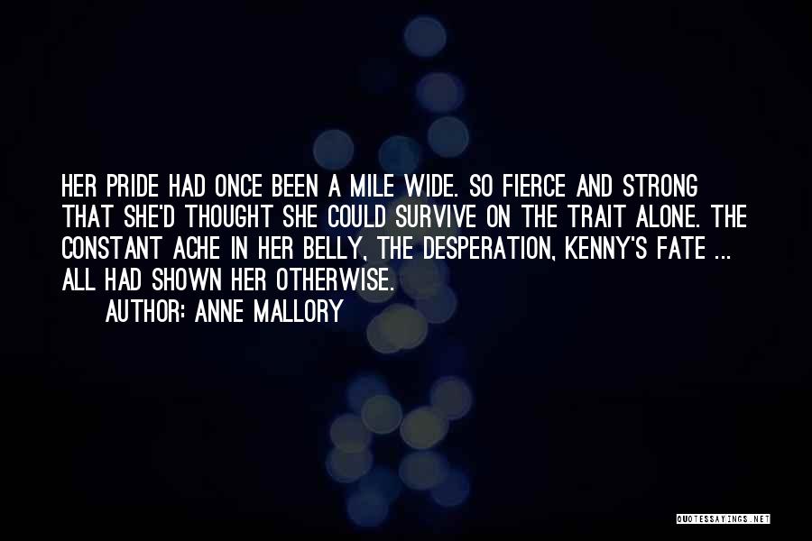 Belly Ache Quotes By Anne Mallory