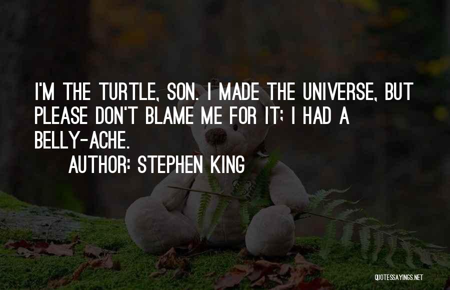 Belly Ache Quotes By Stephen King