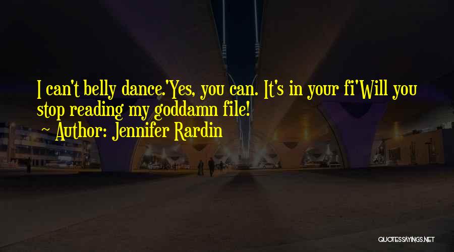 Belly Dance Quotes By Jennifer Rardin