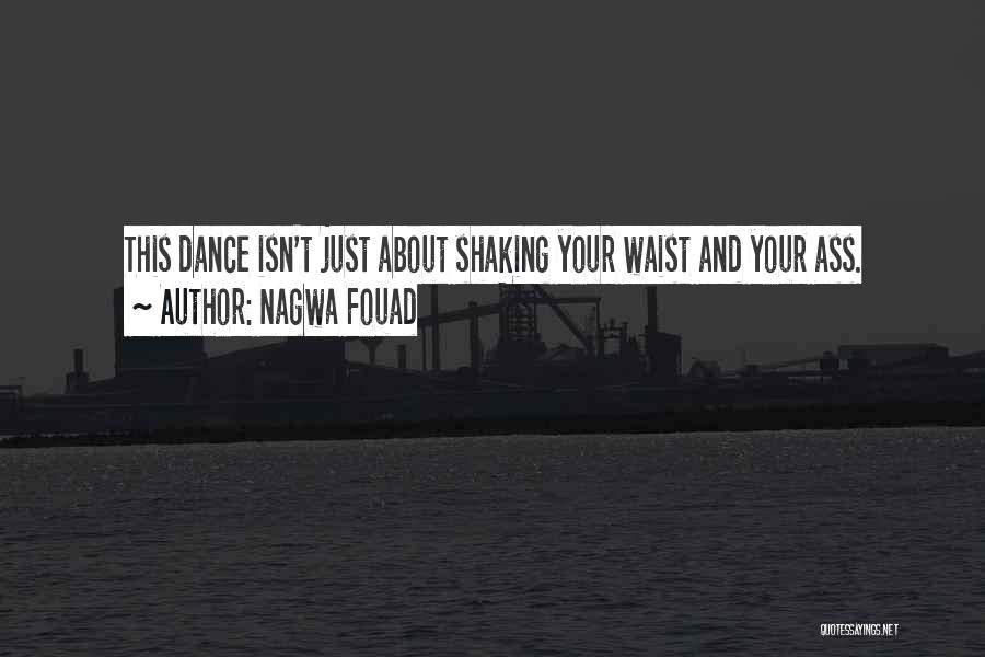 Belly Dance Quotes By Nagwa Fouad