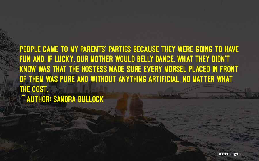 Belly Dance Quotes By Sandra Bullock