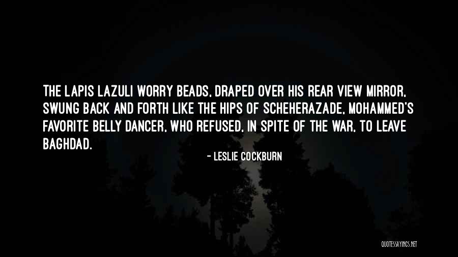 Belly Dancer Quotes By Leslie Cockburn Belly Dancer Quotes By Leslie Cockburn