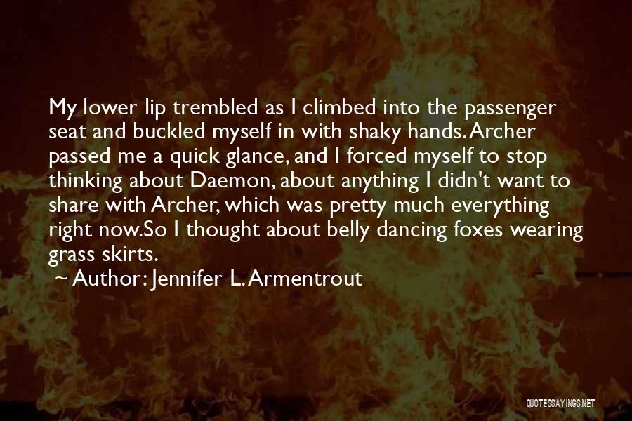 Belly Dancing Quotes By Jennifer L. Armentrout
