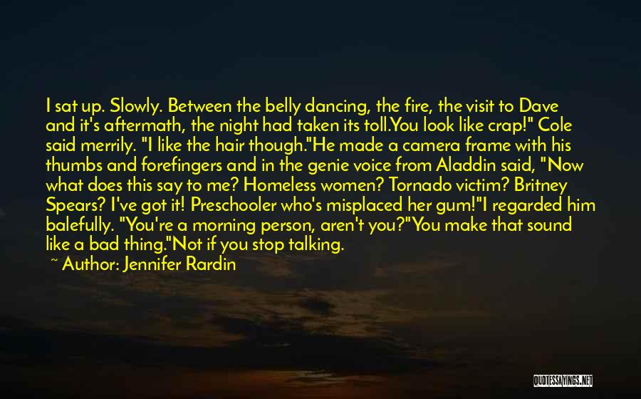 Belly Dancing Quotes By Jennifer Rardin