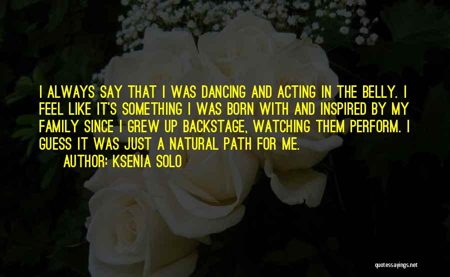 Belly Dancing Quotes By Ksenia Solo
