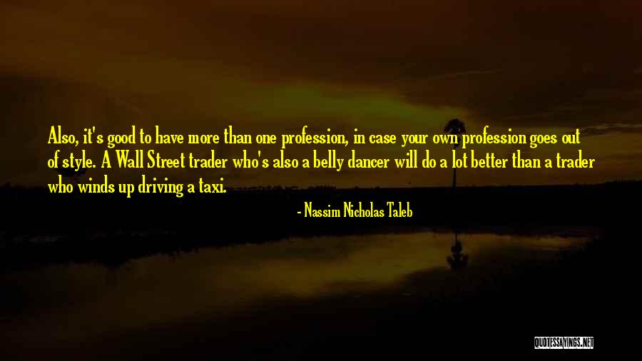 Belly Dancing Quotes By Nassim Nicholas Taleb