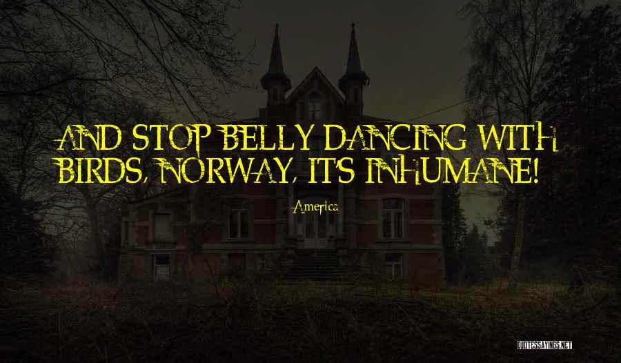 Belly Dancing With Birds Quotes By America