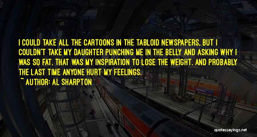 Belly Fat Quotes By Al Sharpton