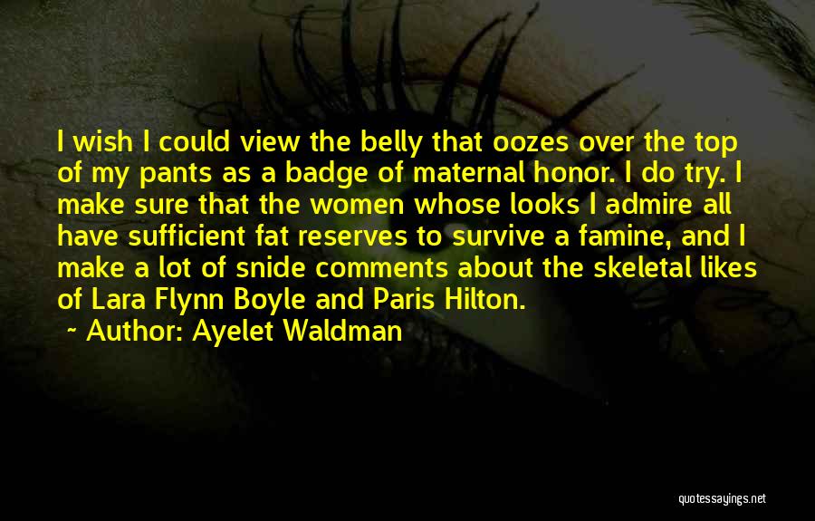 Belly Fat Quotes By Ayelet Waldman