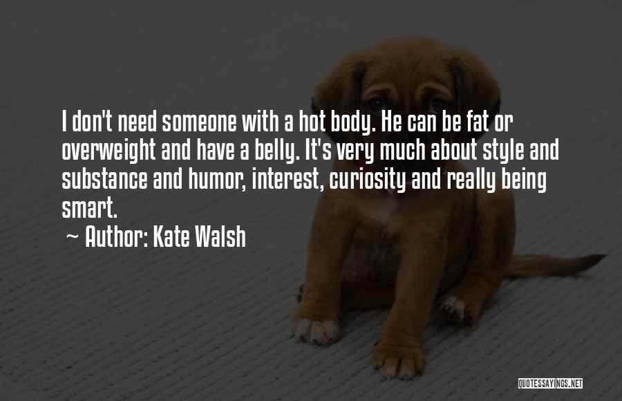 Belly Fat Quotes By Kate Walsh