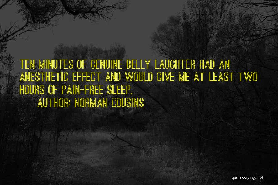 Belly Pain Quotes By Norman Cousins