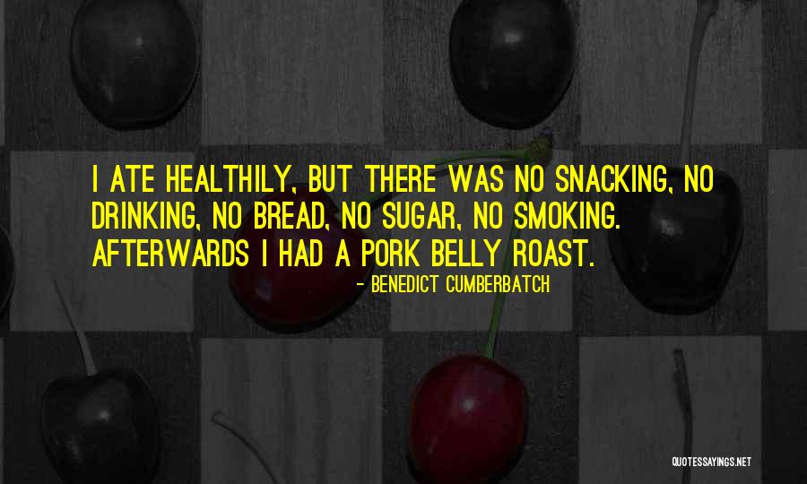 Belly Pork Quotes By Benedict Cumberbatch Belly Pork Quotes By Benedict Cumberbatch