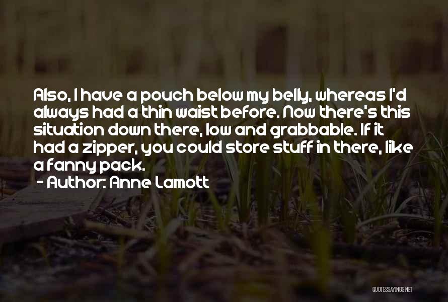 Belly Quotes By Anne Lamott