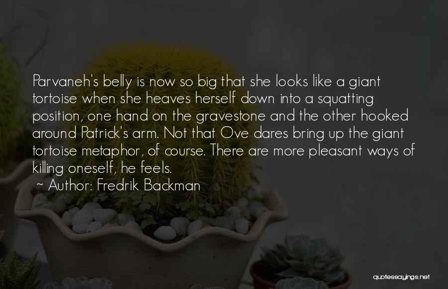 Belly Quotes By Fredrik Backman