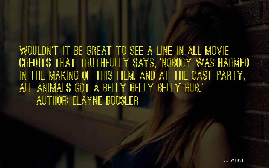 Belly Rub Quotes By Elayne Boosler