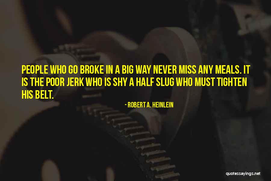Bellyache Billie Quotes By Robert A. Heinlein Bellyache Billie Quotes By Robert A. Heinlein