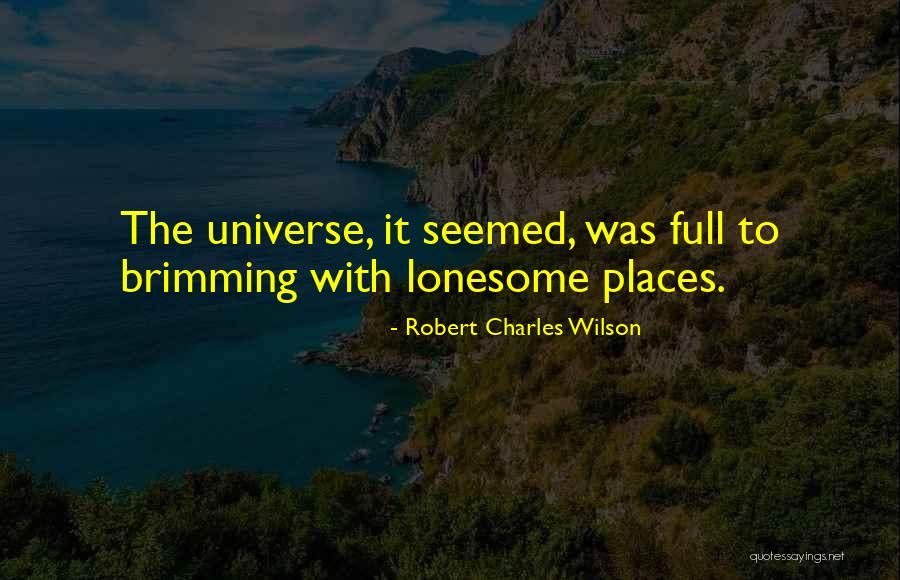Bellyful Restaurant Quotes By Robert Charles Wilson