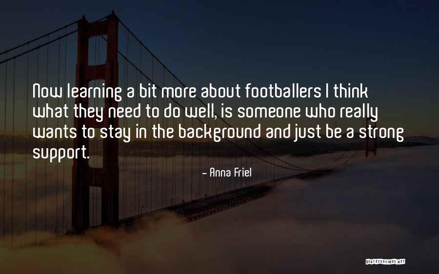 Bellyssa Quotes By Anna Friel Bellyssa Quotes By Anna Friel
