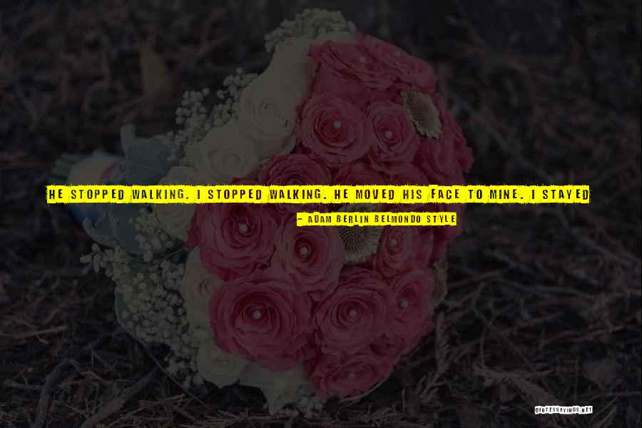 Belmondo Quotes By Adam Berlin Belmondo Style Belmondo Quotes By Adam Berlin Belmondo Style