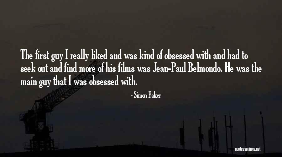 Belmondo Quotes By Simon Baker Belmondo Quotes By Simon Baker