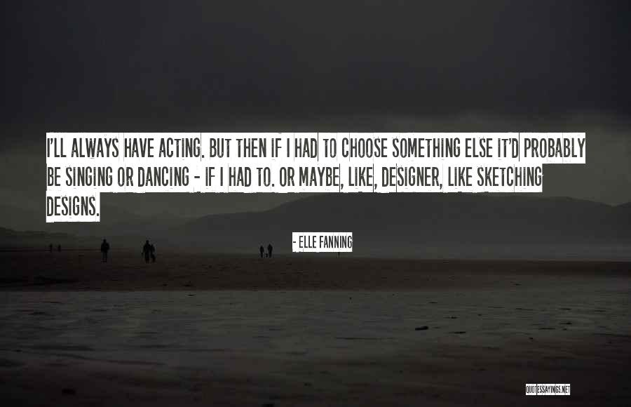 Belomorsk Quotes By Elle Fanning Belomorsk Quotes By Elle Fanning