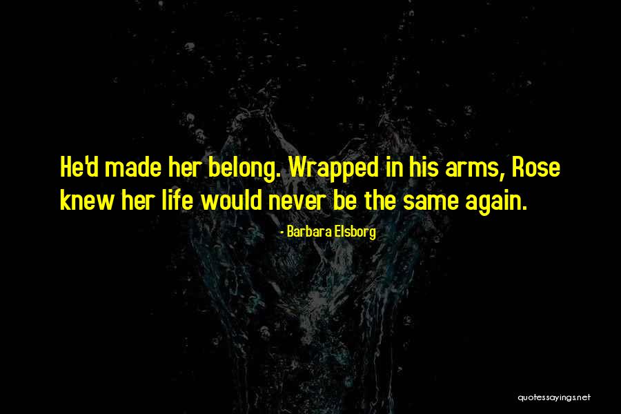 Belonen Quotes By Barbara Elsborg Belonen Quotes By Barbara Elsborg
