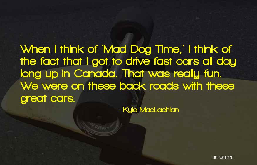 Belonesox Quotes By Kyle MacLachlan Belonesox Quotes By Kyle MacLachlan