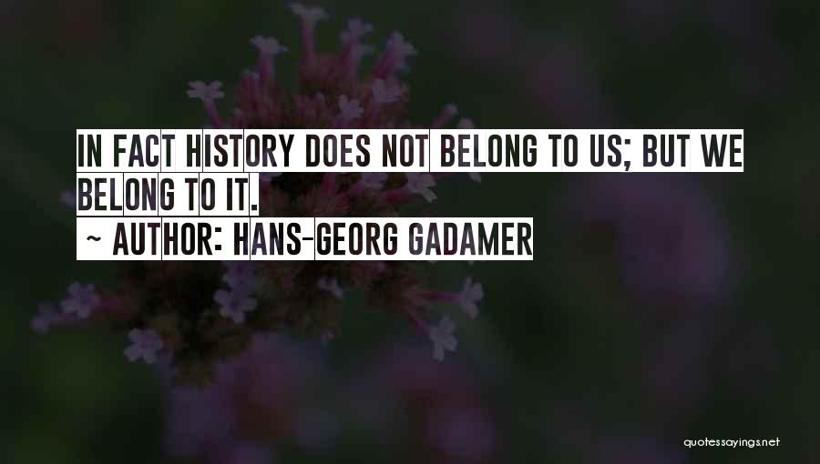 Belong Quotes By Hans-Georg Gadamer