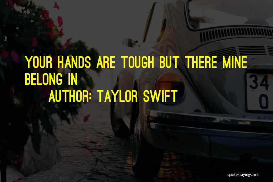 Belong Quotes By Taylor Swift