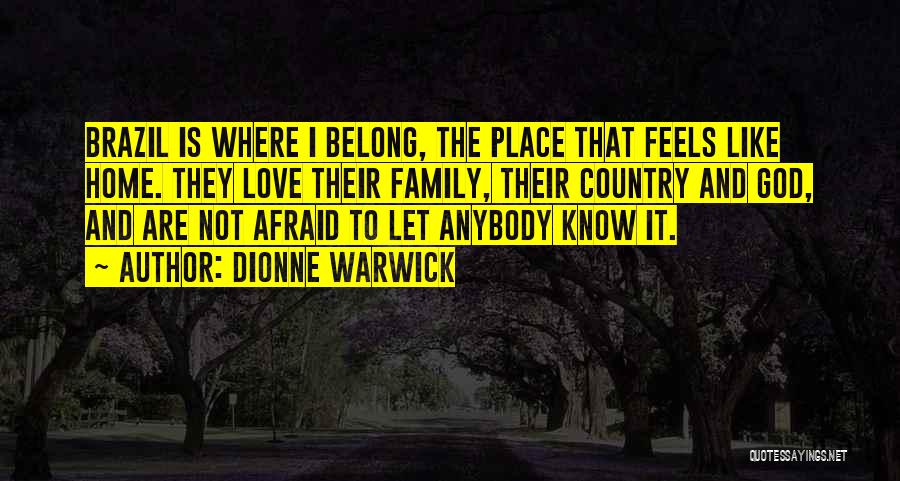 Belong To Family Quotes By Dionne Warwick