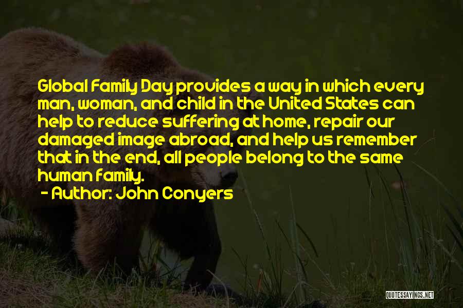 Belong To Family Quotes By John Conyers