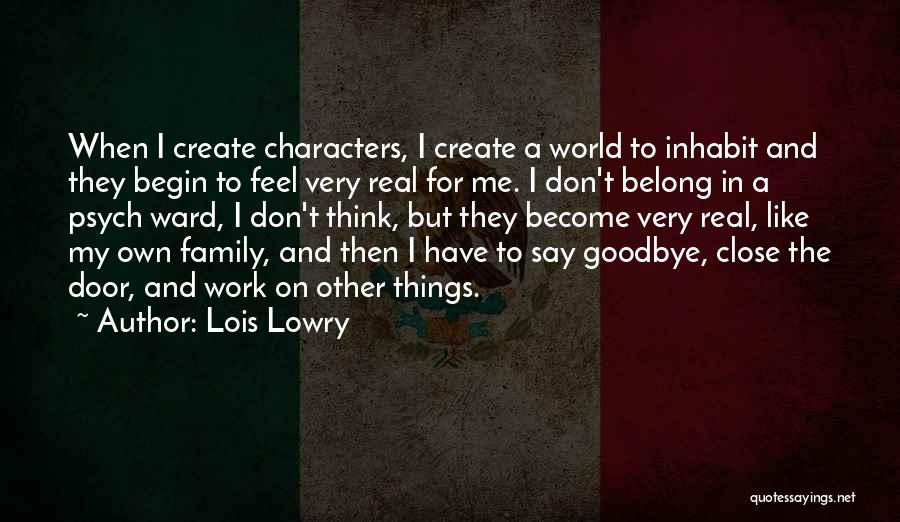 Belong To Family Quotes By Lois Lowry