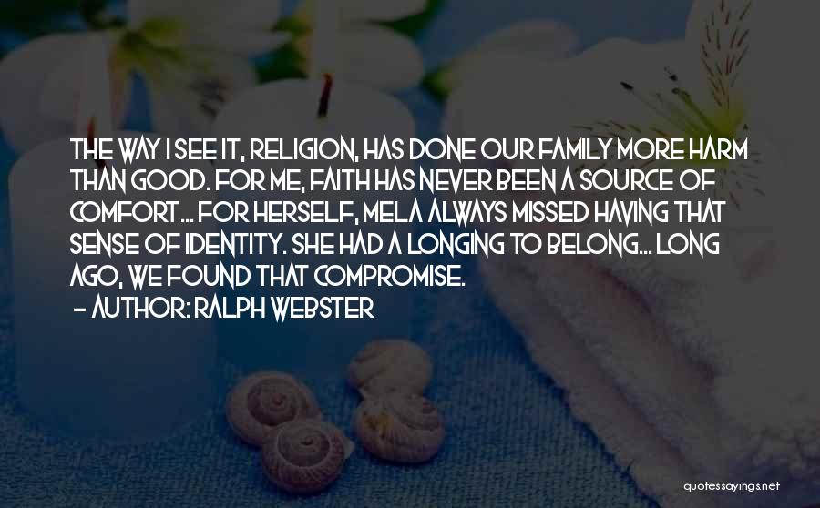 Belong To Family Quotes By Ralph Webster