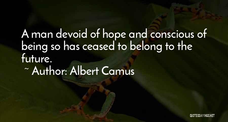 Belong To Quotes By Albert Camus