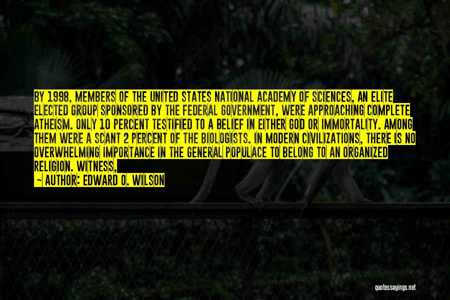 Belong To Quotes By Edward O. Wilson