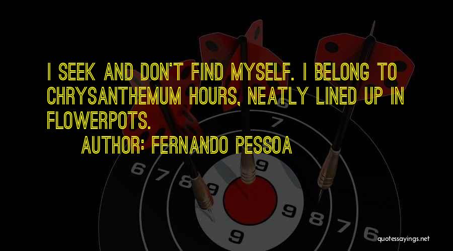 Belong To Quotes By Fernando Pessoa