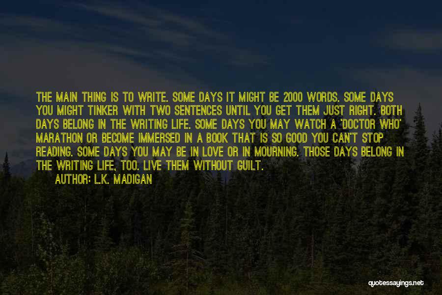 Belong To Quotes By L.K. Madigan