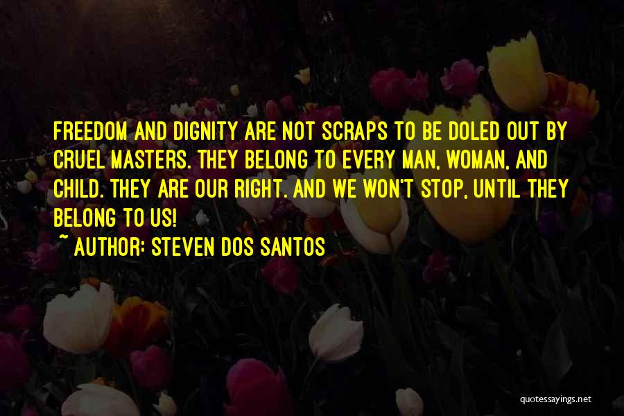 Belong To Quotes By Steven Dos Santos